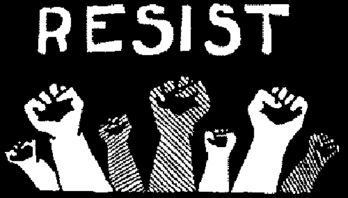 RESIST FIGHT FOR WHAT IS RIGHT
